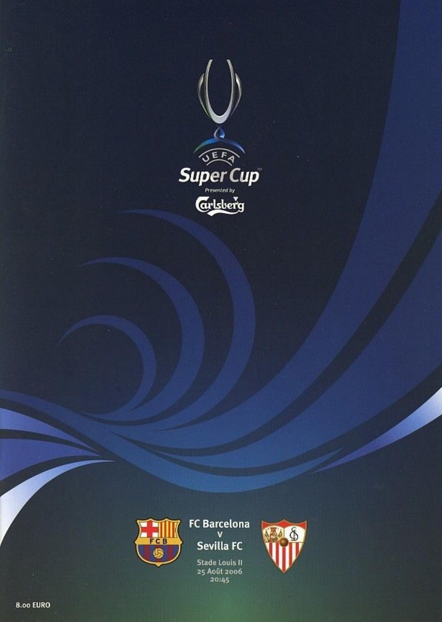 2006 SUPER CUP - BARCELONA v SEVILLA